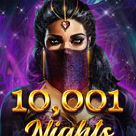 Vòng Quay Ma Thuật Của Nghìn Lẻ Một Đêm – 10,001 Nights Slot: Chơi Thử Miễn Phí Ngay