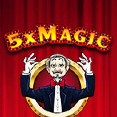 5xMagic Slot – Trò Chơi Slot Dành Cho Cả Gia Đình