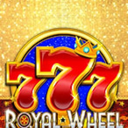 Trải Nghiệm Siêu Hấp Dẫn Cùng 777 Royal Wheel Slot