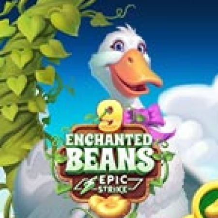 Chơi 9 Hạt Đậu Thần – 9 Enchanted Beans Slot Miễn Phí: Tận Hưởng Khoảnh Khắc Vui Nhộn