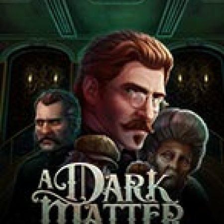 Hướng Dẫn Chơi Bóng Đêm Kinh Hoàng – A Dark Matter Slot Cho Người Mới Bắt Đầu