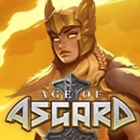 Age of Asgard Slot – Trò Chơi Slot Dành Cho Cả Gia Đình