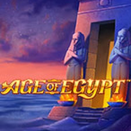 Trải Nghiệm Siêu Hấp Dẫn Cùng Age of Egypt Slot