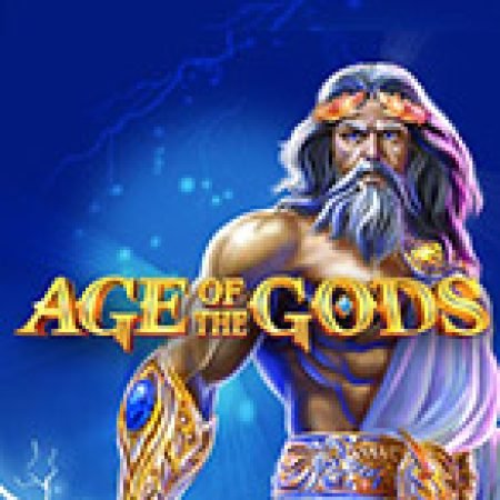 Vòng Quay Ma Thuật Của Age of Gods Slot: Chơi Thử Miễn Phí Ngay