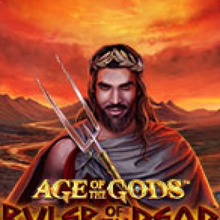 Chơi Age of the Gods : Ruler Of The Dead Slot Miễn Phí: Tận Hưởng Khoảnh Khắc Vui Nhộn