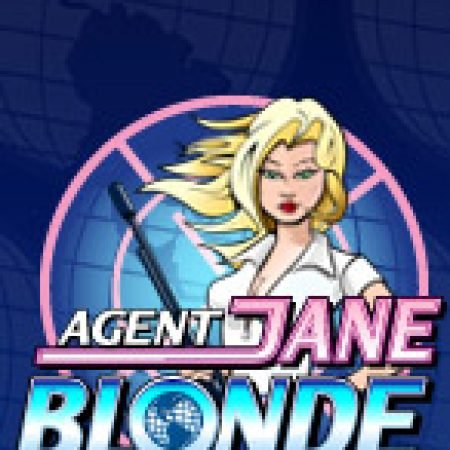 Trải Nghiệm Siêu Hấp Dẫn Cùng Đặc Vụ Jane Blonde – Agent Jane Blonde Slot