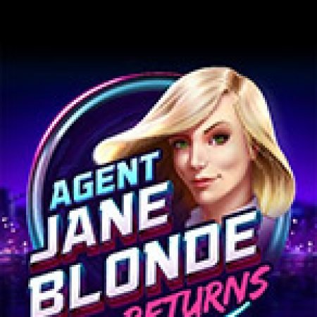 Chơi Đặc Vụ Jane Blonde Trở Lại – Agent Jane Blonde Returns Slot Miễn Phí: Tận Hưởng Khoảnh Khắc Vui Nhộn