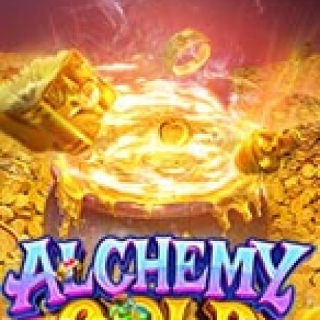 Trải Nghiệm Siêu Hấp Dẫn Cùng Thuật Giả Kim – Alchemy Gold Slot