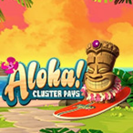 Mưa Tiền Thưởng Aloha! – Aloha! Cluster Pays Slot: Vòng Quay May Mắn Mang Lại Vận May Cho Bạn