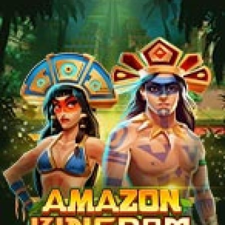 Trải Nghiệm Siêu Hấp Dẫn Cùng Đế Chế Amazon – Amazon Kingdom Slot