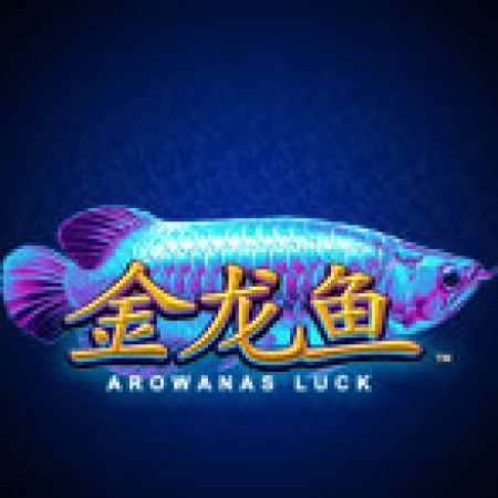 Vòng Quay Ma Thuật Của Arowana’s Luck Slot: Chơi Thử Miễn Phí Ngay