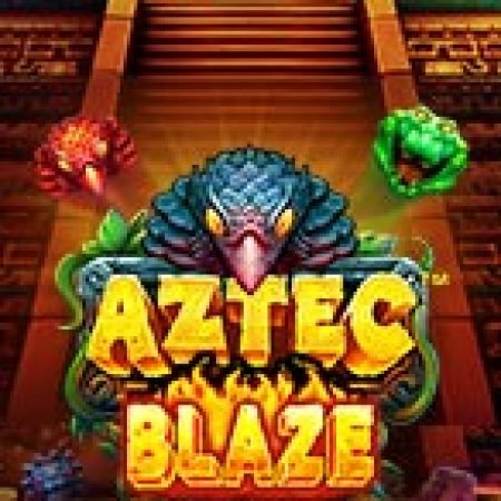 Chơi Ngọn Lửa Aztec – Aztec Blaze Slot Miễn Phí: Tận Hưởng Khoảnh Khắc Vui Nhộn