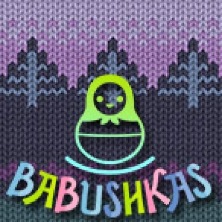 Trải Nghiệm Siêu Hấp Dẫn Cùng Babushkas Slot