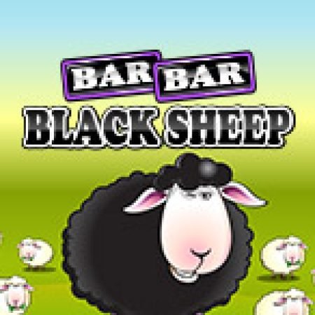 Vòng Quay Ma Thuật Của Cừu Trắng, Cừu Đen – Bar Bar Black Sheep Slot: Chơi Thử Miễn Phí Ngay