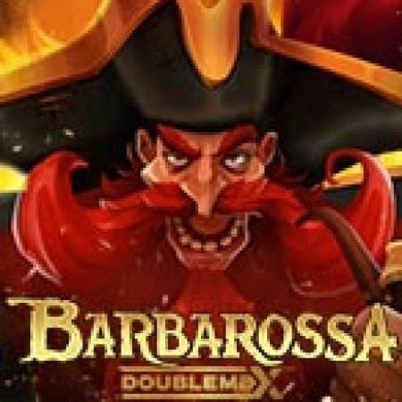 Hướng Dẫn Chơi Barbarossa Doublemax Slot Cho Người Mới Bắt Đầu