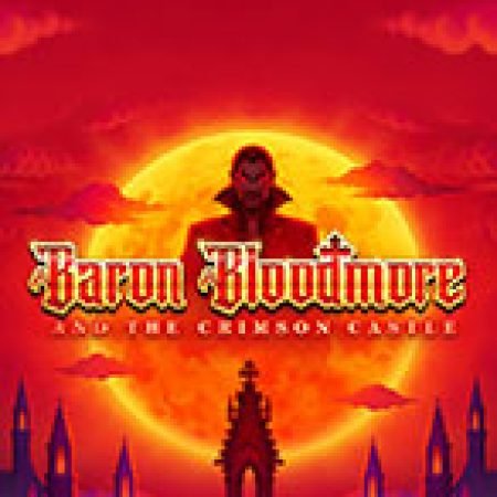 Vòng Quay Ma Thuật Của Baron Bloodmore and the Crimson Castle Slot: Chơi Thử Miễn Phí Ngay