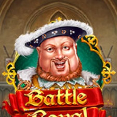 Chơi Cung Đấu  – Battle Royal Slot Miễn Phí: Tận Hưởng Khoảnh Khắc Vui Nhộn