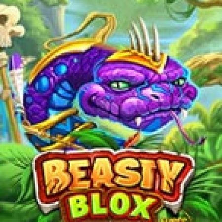 Hướng Dẫn Chơi Beasty Blox Slot Cho Người Mới Bắt Đầu