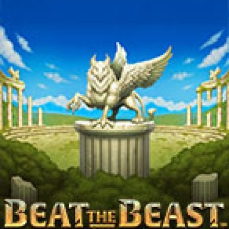 Chơi Beat the Beast: Griffin´s Gold Slot Miễn Phí: Tận Hưởng Khoảnh Khắc Vui Nhộn