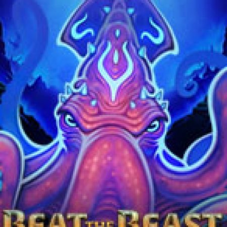 Beat the Beast: Kraken’s Lair Slot: Vòng Quay May Mắn Mang Lại Vận May Cho Bạn