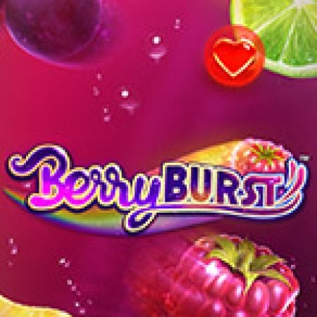 Vòng Quay Ma Thuật Của Đảo Trái Cây – Berryburst Slot: Chơi Thử Miễn Phí Ngay