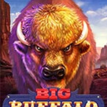 Hướng Dẫn Chơi Big Buffalo Slot Cho Người Mới Bắt Đầu