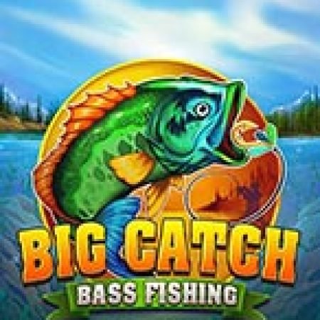 Trải Nghiệm Siêu Hấp Dẫn Cùng Big Catch Bass Fishing Megaways Slot