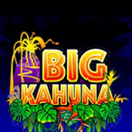 Bộ Lạc Kahuna – Big Kahuna Slot: Vòng Quay May Mắn Mang Lại Vận May Cho Bạn