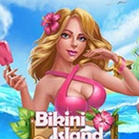 Hướng Dẫn Chơi Bikini Island Deluxe Slot Cho Người Mới Bắt Đầu