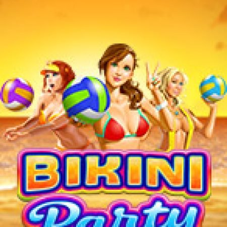 Tiệc Bikini – Bikini Party Slot: Vòng Quay May Mắn Mang Lại Vận May Cho Bạn