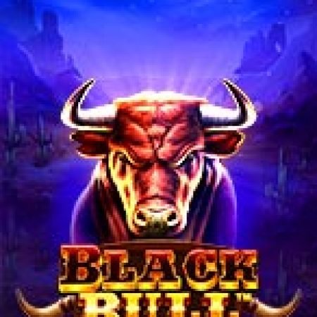 Chơi Bò Đen – Black Bull Slot Miễn Phí: Tận Hưởng Khoảnh Khắc Vui Nhộn