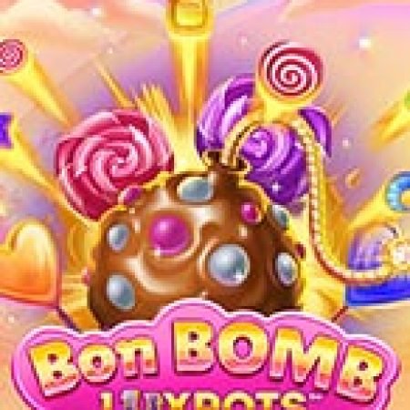 Bon Bomb Luxpots Megaways Slot: Vòng Quay May Mắn Mang Lại Vận May Cho Bạn