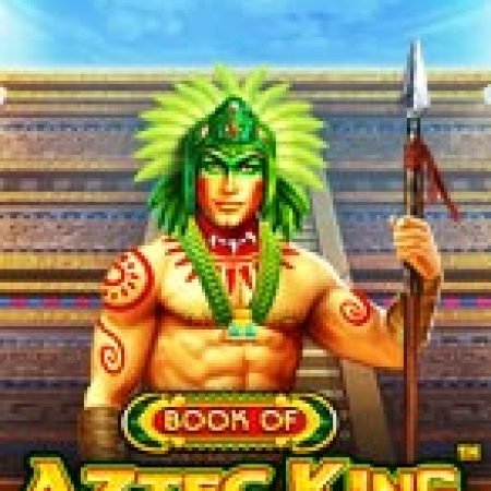 Chơi Sách Của Vua Aztec – Book of Aztec King Slot Miễn Phí: Tận Hưởng Khoảnh Khắc Vui Nhộn