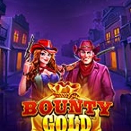 Vòng Quay Ma Thuật Của Thợ Săn Vàng – Bounty Gold Slot: Chơi Thử Miễn Phí Ngay