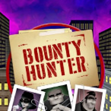 Trải Nghiệm Siêu Hấp Dẫn Cùng Bounty Hunter Slot