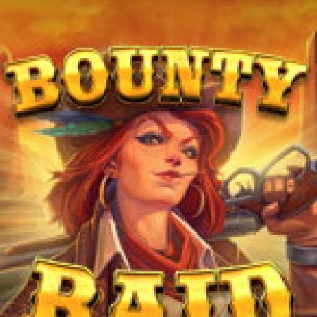 Vòng Quay Ma Thuật Của Đột Kích Tiền Thưởng – Bounty Raid Slot: Chơi Thử Miễn Phí Ngay