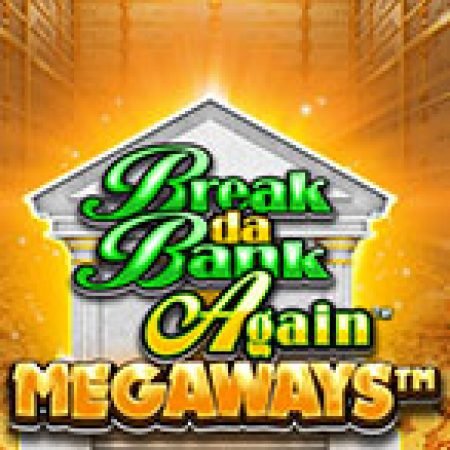 Phi Vụ Nhà Băng II Megaways – Break da Bank Again Megaways Slot: Vòng Quay May Mắn Mang Lại Vận May Cho Bạn