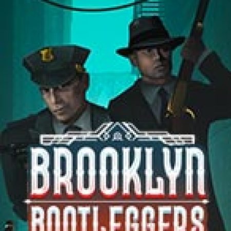 Chơi Brooklyn Bootleggers Slot Miễn Phí: Tận Hưởng Khoảnh Khắc Vui Nhộn