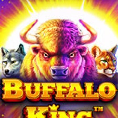 Ngưu Vương Uy Quyền – Buffalo King Slot – Trò Chơi Slot Dành Cho Cả Gia Đình