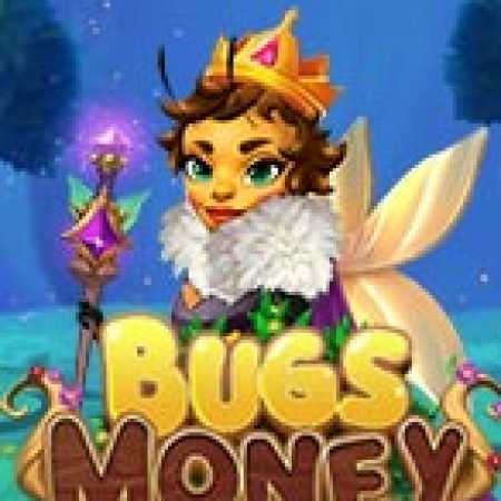 Bugs Money Slot: Vòng Quay May Mắn Mang Lại Vận May Cho Bạn