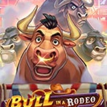 Đi Rodeo Xem Bò Đuổi – Bull in a Rodeo Slot – Trò Chơi Slot Dành Cho Cả Gia Đình