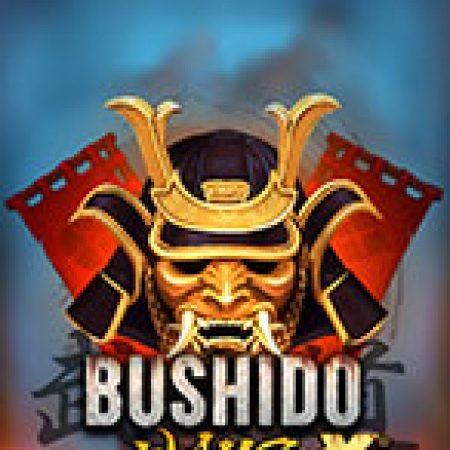 Hướng Dẫn Chơi Con Đường Chiến Binh – xNudge – Bushido Ways xNudge Slot Cho Người Mới Bắt Đầu