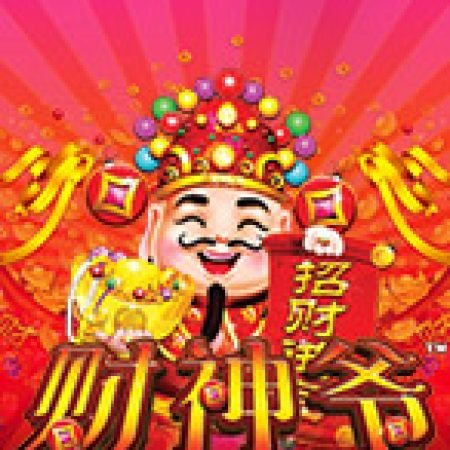 Cai Shen Ye Slot – Trò Chơi Slot Dành Cho Cả Gia Đình