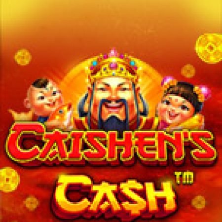 Thần Tài Tái Xuất – Caishen’s Cash Slot – Trò Chơi Slot Dành Cho Cả Gia Đình