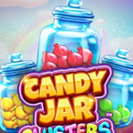 Hũ Kẹo Vàng Clusters – Candy Jar Clusters Slot: Vòng Quay May Mắn Mang Lại Vận May Cho Bạn