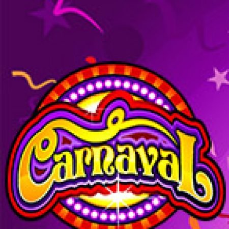 Vòng Quay Ma Thuật Của Lễ Hội Carnaval – Carnaval Slot: Chơi Thử Miễn Phí Ngay