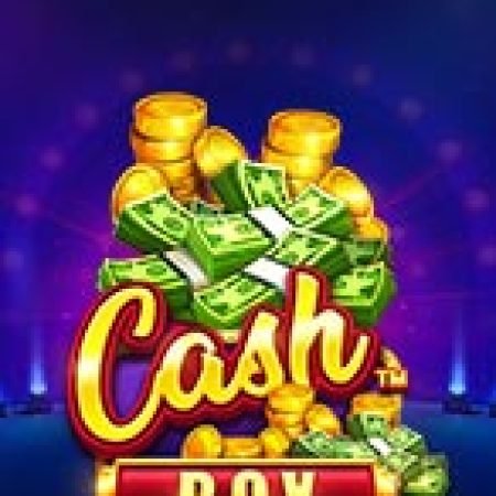 Vòng Quay Ma Thuật Của Núi Tiền Cát Lộc – Cash Box Slot: Chơi Thử Miễn Phí Ngay