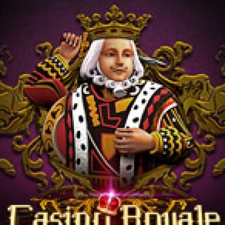 Casino Royale Slot: Vòng Quay May Mắn Mang Lại Vận May Cho Bạn