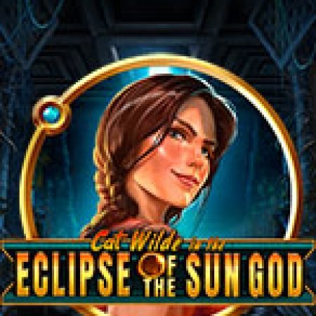 Trải Nghiệm Siêu Hấp Dẫn Cùng Nhật Thực Thần Mặt Trời – Cat Wilde in the Eclipse of the Sun God Slot