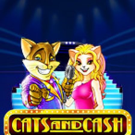 Mèo Vương Giả – Cats and Cash Slot: Vòng Quay May Mắn Mang Lại Vận May Cho Bạn